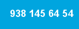 938 145 64 54 938 145 64 54